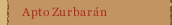 Apto Zurbarán